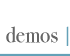 demos